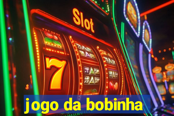 jogo da bobinha